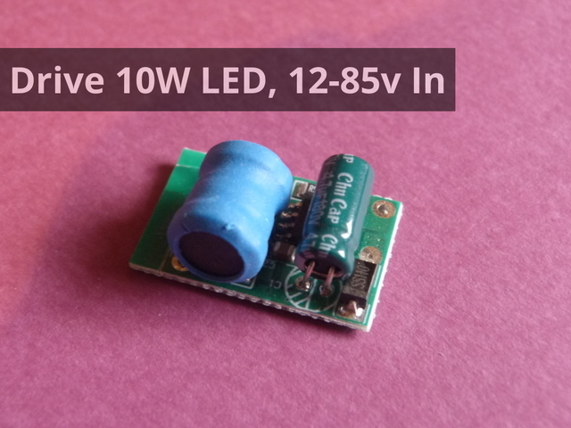 Buck Mode LED Driver 850-900 mA with 12V-85V (DC) Input, Suit 10W LED